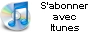 Cliquer pour abonnement direct avec Itunes
